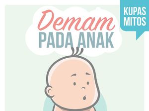 Mitos dan Fakta Soal Demam Anak