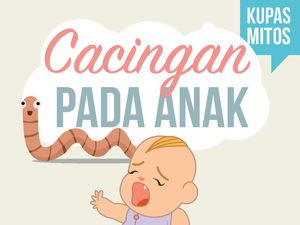 Yuk Simak di Sini! Mitos dan Fakta Seputar Cacingan