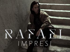 Mantap Bersolo Karier, Rafael Tan Rilis Impresi Mantap Bersolo Karier, Rafael Tan Rilis Impresi