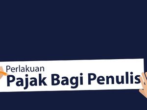 Mau Tahu Hitung-hitungan Pajak Penulis? Simak Informasinya