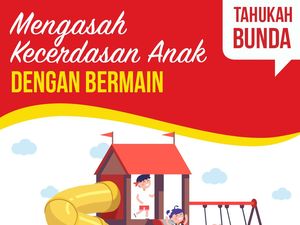 Ingin Anak Tumbuh Cerdas? Yuk, Distimulasi dengan Bermain