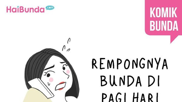Rempongnya Bunda di Pagi Hari