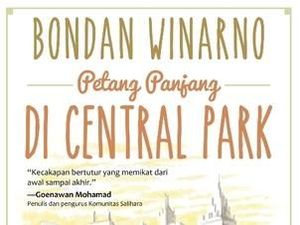 Ini Buku Kumcer Bondan Winarno Petang Panjang di Central Park Ini Buku Kumcer Bondan Winarno Petang Panjang di Central Park