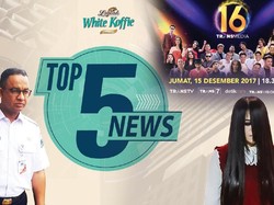 Anies Cabut Raperda Reklamasi, Riana Menang Asias Got Talent 2017