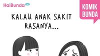 Kalau Anak Sakit, Rasanya...