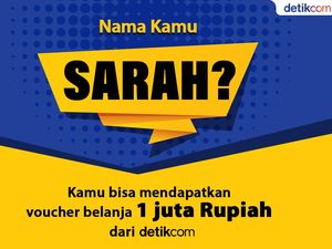 Malam Sarah, Kamu Mau Hadiah Rp 1 Juta dari Rejeki Nama detikcom?