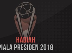 Piala Presiden 2018: Tim Yang Kalah pun Dapat Rp 75 Juta