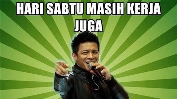 Kumpulan Meme Lucu Hari Sabtu