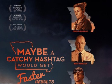 Di era sosial media mungkin film Three Billboards harusnya menggunakan hastag yang lebih unik agar pesannya bisa cepat didengar. (Dok. Schiznit)