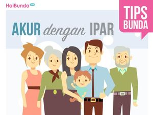 Agar Kita Akur dengan Ipar, Tips Ini Layak Dicoba, Bun