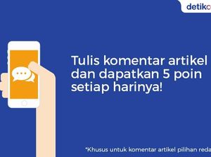 Tulis Komentarmu di Artikel Berita detikcom dan Raih Poinnya Tulis Komentarmu di Artikel Berita detikcom dan Raih Poinnya