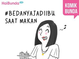 #BedanyaJadiIbu Saat Makan