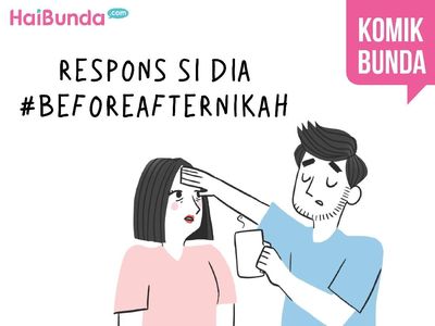 Respons si Dia #BeforeAfterNikah