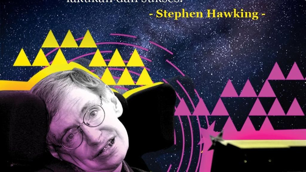 10 Nasihat Penting dari Legenda Fisika Stephen Hawking