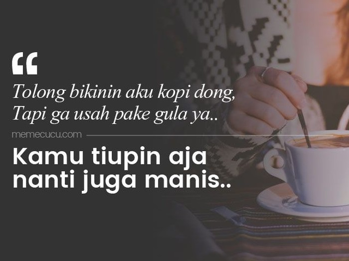 Nih ada meme buat yang suka kopi sekaligus suka digombalin. Foto: Istimewa