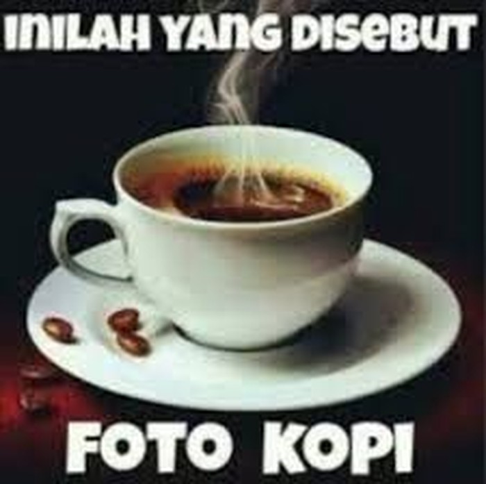 Kalau foto copy artinya menggandakan dokumen dengan mesin. Kalau yang ini foto kopi beneran alias kopi yang difoto. Foto: Istimewa