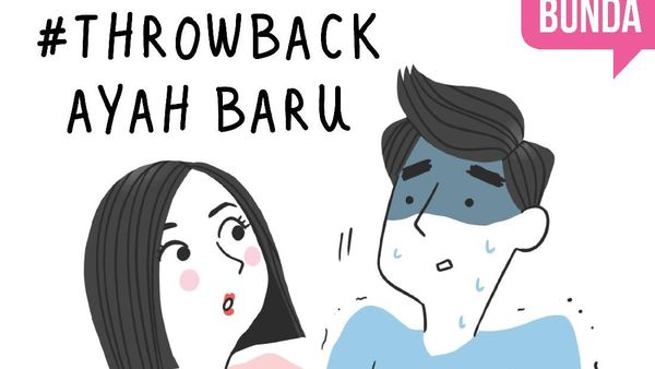 Throwback Saat Jadi Ayah Baru