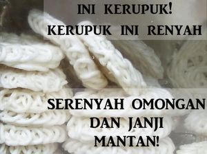 Kocak! 10 Meme Tentang Kerupuk Ini Bisa Bikin Kamu Ingat Mantan