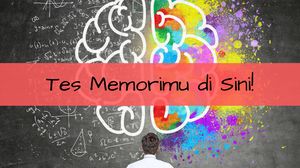 Seberapa Bagus Memori Otak Kamu? Buktikan Lewat Tes Berikut