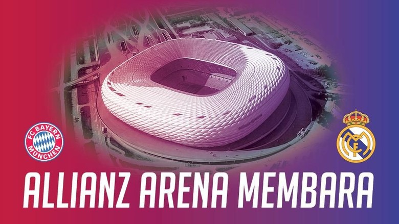 Allianz Arena Membara: Bayern vs Madrid Allianz Arena Membara: Bayern vs Madrid