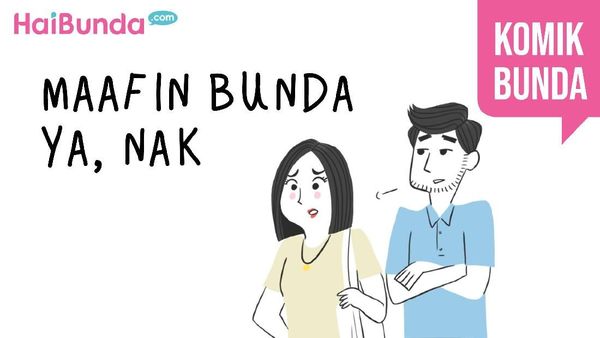 Maafin Bunda Ya, Nak