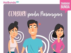 Cemburu Bunda pada Suami Termasuk Tipe yang Mana? Cek di Sini