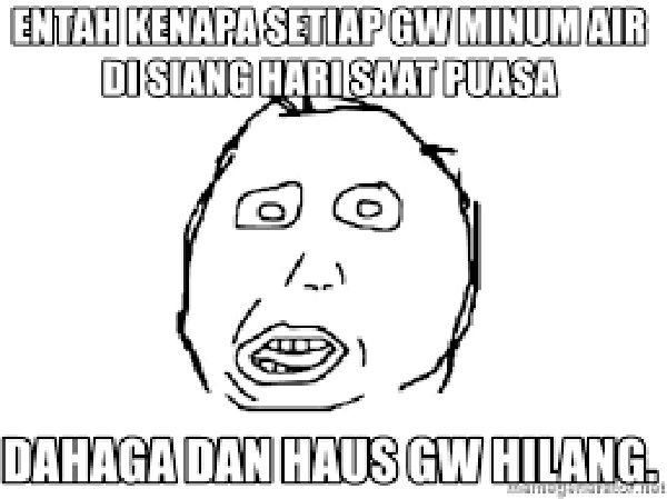 Meme Tahan Rasa Haus saat Berpuasa, Ada-ada Saja!