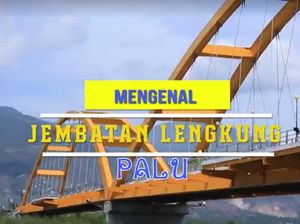 Mengenal Jembatan Lengkung Palu