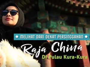 Melihat dari Dekat Persinggahan Raja Cina di Pulau Kurakura