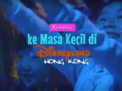 Kembali ke Masa Kecil di Disneyland Hong Kong
