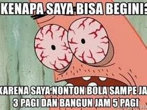 Kumpulan Meme Lucu Gambarkan Perjuangan Begadang Nonton Piala Dunia 2018