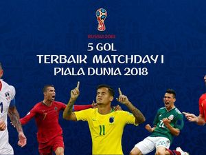 5 Gol Terbaik Matchday I Piala Dunia 2018