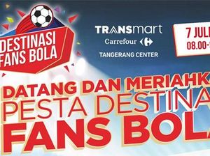 Gratis! Ayo Ikut Pesta Transmart Carrefour untuk Fans Bola di Sini