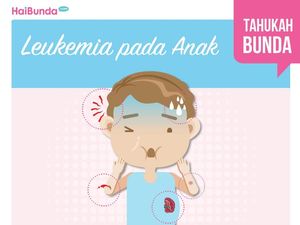 Serba-serbi Leukemia pada Anak yang Perlu Bunda Tahu