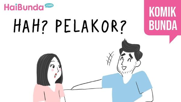 Hah? Pelakor?