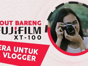 Ngevlog Bareng Fujifilm X-T100 Ngevlog Bareng Fujifilm X-T100