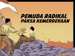 Pemuda Radikal Paksa Kemerdekaan