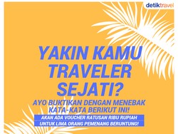 Apakah Kamu Traveler Sejati? Ayo Dapatkan Voucher Ratusan Ribu Rupiah
