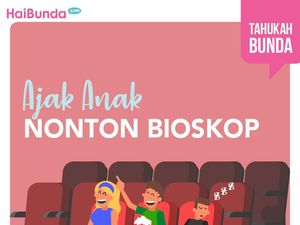 Hendak Ajak Anak Nonton Bioskop? Perhatikan Dulu Hal Ini, Bun