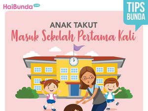 Cara Menyikapi Anak yang Takut Saat Masuk Sekolah Pertama Kali