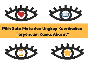 Berani Coba? Mata yang Kamu Pilih Menunjukkan Kepribadian Tersembunyi Berani Coba? Mata yang Kamu Pilih Menunjukkan Kepribadian Tersembunyi