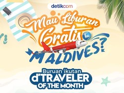 Ayo Ikut! dTraveler of The Month Berhadiah Liburan ke Maldives