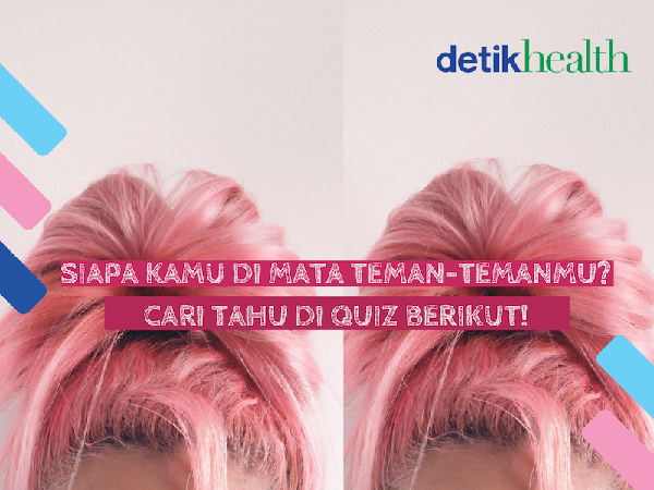 Seperti Apa Kamu di Mata Teman-temanmu? Tes Ini Bisa Mengungkapnya