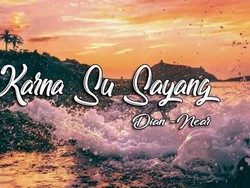 Karna Su Sayang, Salah Satu Lagu Paling Dicari Sepanjang 2018