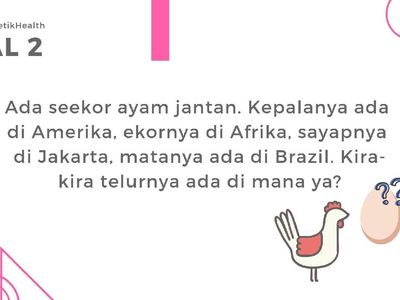 Tantang Imajinasi Otakmu, Bisa Jawab Tebak-tebakan Berikut?