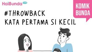 Throwback Kata Pertama Si Kecil