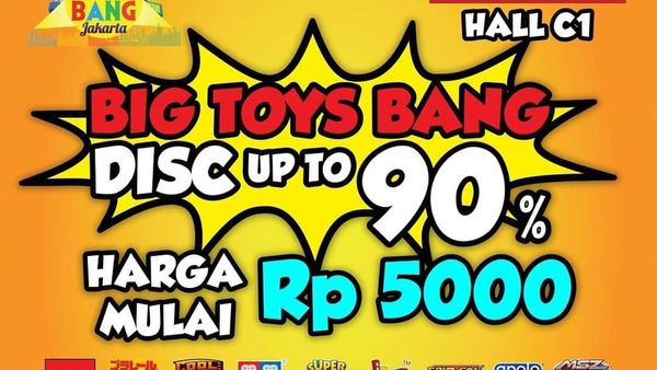 10 Diskon Menarik di Big Bang Jakarta 2018, Mainan Mulai dari 5 Ribu