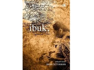 Rayakan Hari Ibu dengan Baca 3 Buku Ini Rayakan Hari Ibu dengan Baca 3 Buku Ini