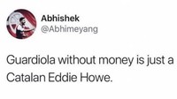 Guardiola pun mulai kena sasaran ejekan, dengan dianggap cuma bagus jika timnya punya banyak uang untuk belanja pemain. (Foto: Twitter @TrollFootball)