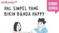 Hal Simpel yang Bikin Bunda Happy